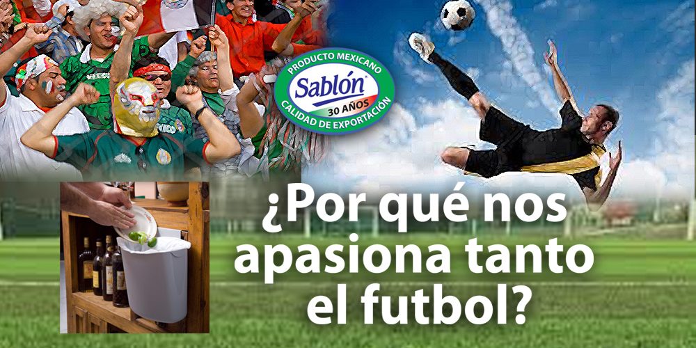 Por que nos apasiona tanto el futbol - Sablon