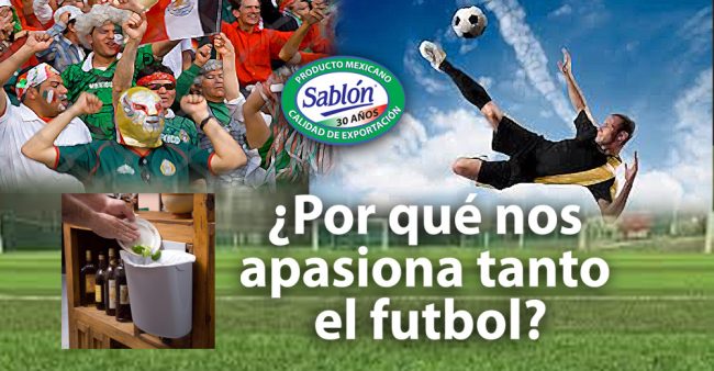 Por que nos apasiona tanto el futbol - Sablon