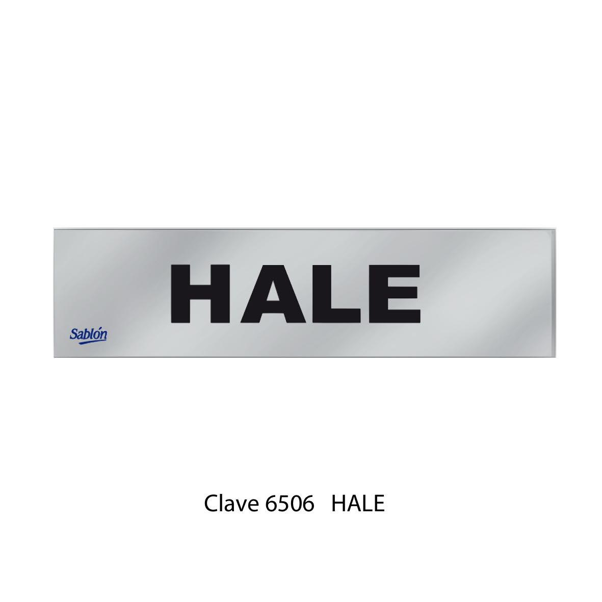 Señal Hale Modelo 6506 - Sablón