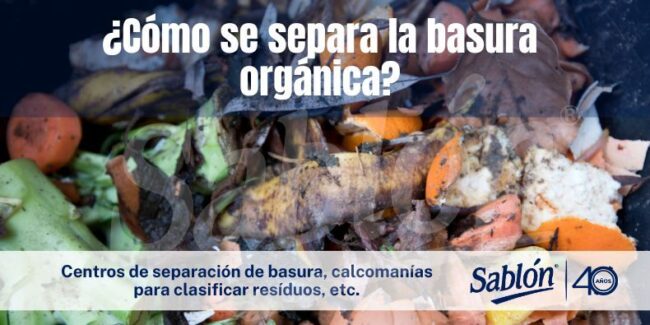 ¿Qué es la basura orgánica y como se separa?