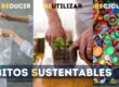 Como adoptar hábitos más sostenibles en tu vida diaria. PORTADA